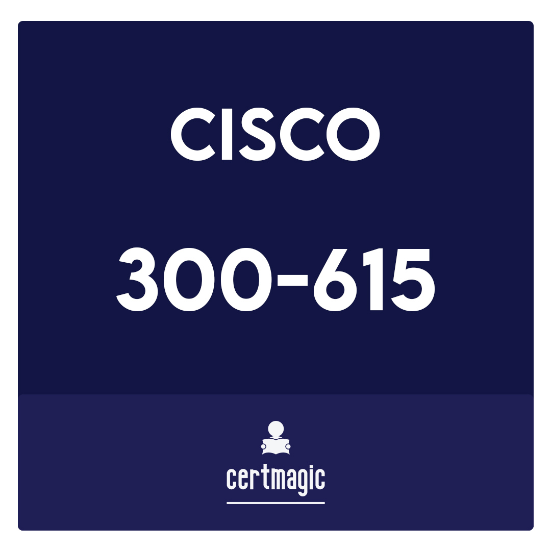 Cisco Vce 300-615 Torrent - 300-615 Reliable Dumps Pdf