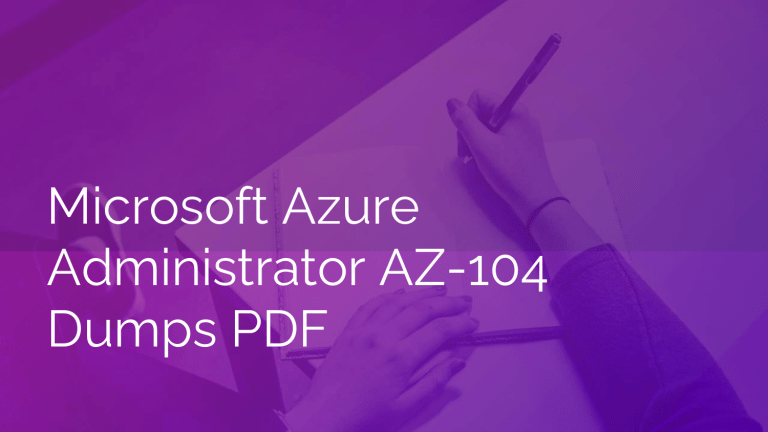 Microsoft Latest AZ-104 Examprep & Accurate AZ-104 Answers