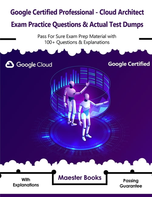 Google Reliable Professional-Cloud-Architect Test Pass4sure & Professional-Cloud-Architect Latest Dumps Free