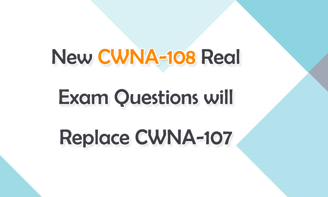 Study CWNA-108 Group | Detail CWNA-108 Explanation & CWNA-108 Dumps Torrent