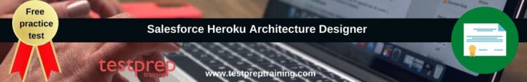 Heroku-Architect Real Exam - Heroku-Architect Practical Information, Heroku-Architect Valid Test Sims