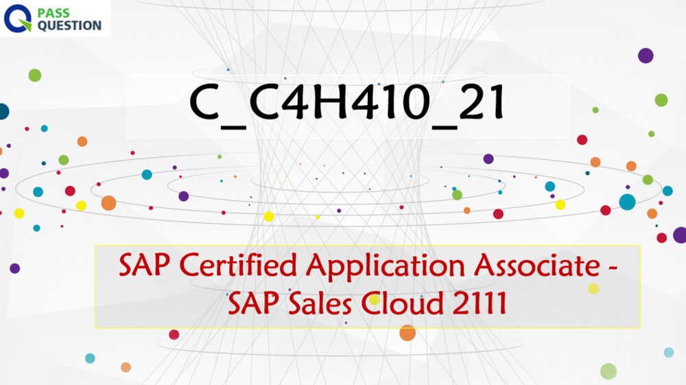 C_C4H410_21 Exam Success | SAP Exam C_C4H410_21 Collection & Study C_C4H410_21 Material