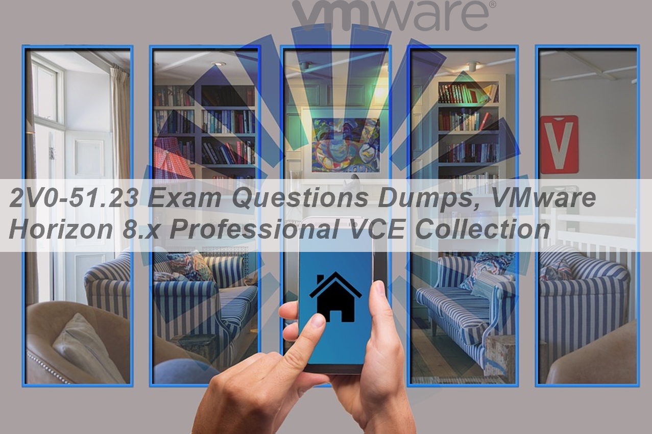 Latest Real 2V0-51.23 Exam & VMware New 2V0-51.23 Mock Exam