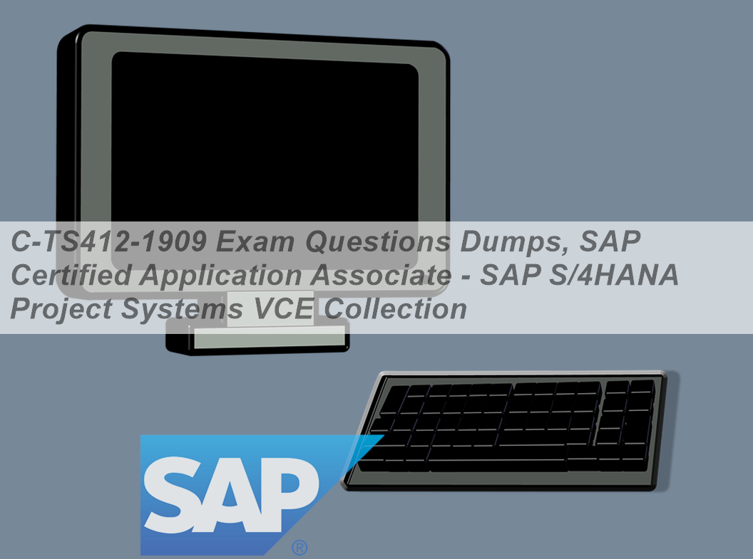 SAP C-TS412-1909 Valid Vce Dumps, C-TS412-1909 Book Pdf | C-TS412-1909 Valid Dumps Ppt