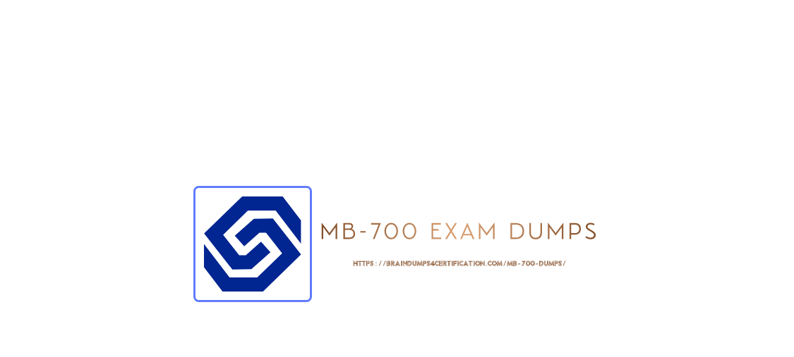 MB-700 100% Exam Coverage | MB-700 Test Result & MB-700 Exam Topic