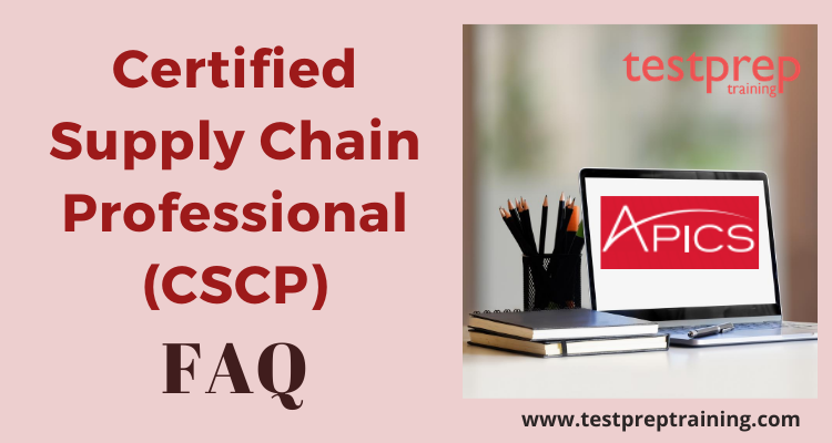 APICS Reliable CSCP Exam Testking | Reliable CSCP Dumps Questions