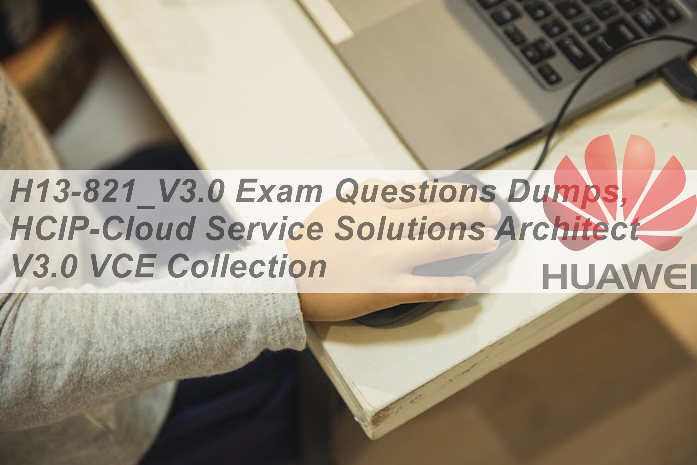 H13-821_V3.0 Reliable Exam Pattern | H13-821_V3.0 Study Test & Latest H13-821_V3.0 Real Test