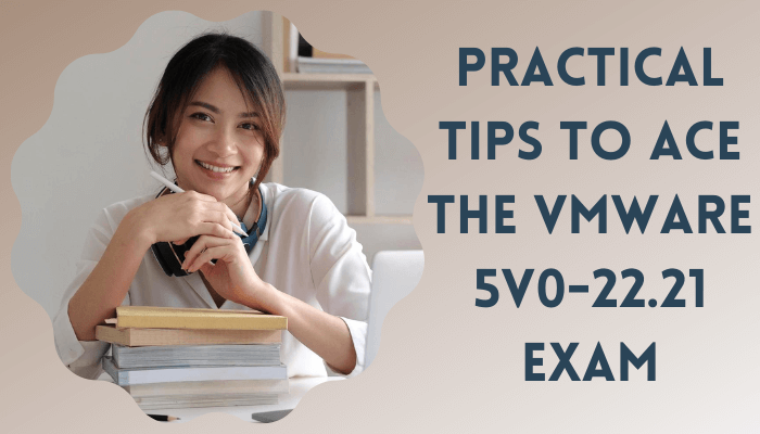 5V0-22.21 Latest Dumps Questions & 5V0-22.21 Practice Exam Online