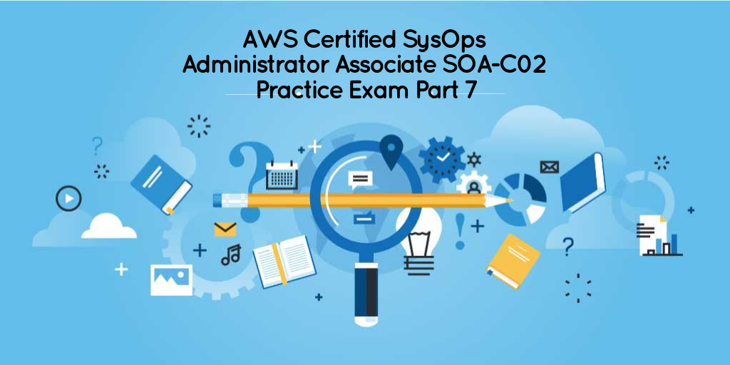 Latest SOA-C02 Version - Latest SOA-C02 Exam Experience, AWS Certified SysOps Administrator - Associate (SOA-C02) Dump Collection