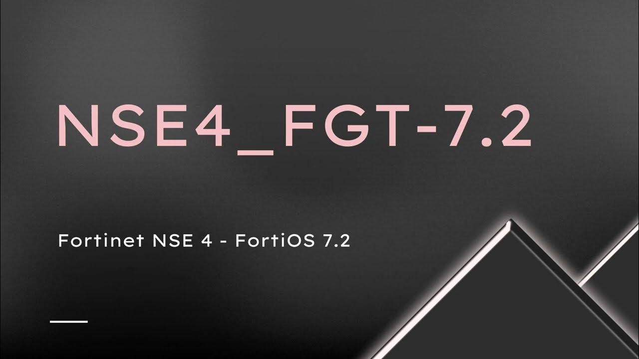 Latest NSE4_FGT-7.2 Braindumps Files, Dump NSE4_FGT-7.2 File | Fortinet NSE 4 - FortiOS 7.2 Valid Exam Labs