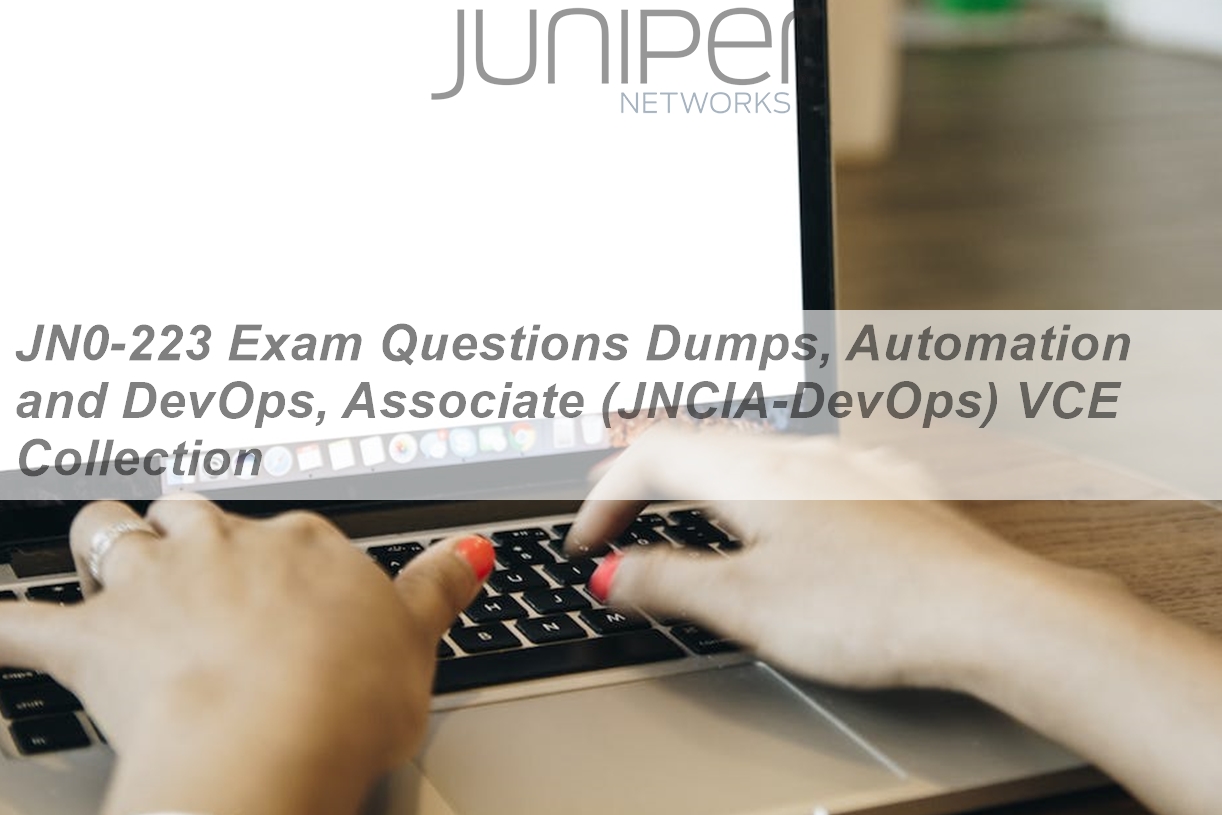 JN0-280 Exam Questions & Juniper Exam JN0-280 Forum - Clearer JN0-280 Explanation