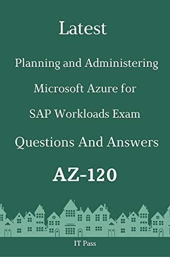 Exam AZ-120 Pass Guide | Microsoft AZ-120 Examcollection Vce