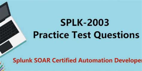 SPLK-2003 Reliable Test Voucher - Latest SPLK-2003 Practice Questions