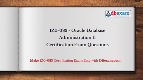 1Z0-083 Latest Braindumps Ppt & Oracle Practice 1Z0-083 Exams Free