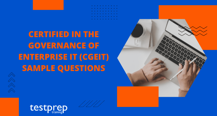 2024 CGEIT Exam Actual Tests & Updated CGEIT Testkings - Valid Certified in the Governance of Enterprise IT Exam Study Guide