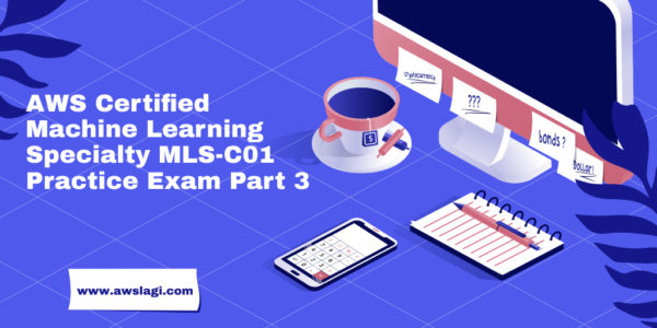 MLS-C01 Associate Level Exam - Amazon Test MLS-C01 Pass4sure