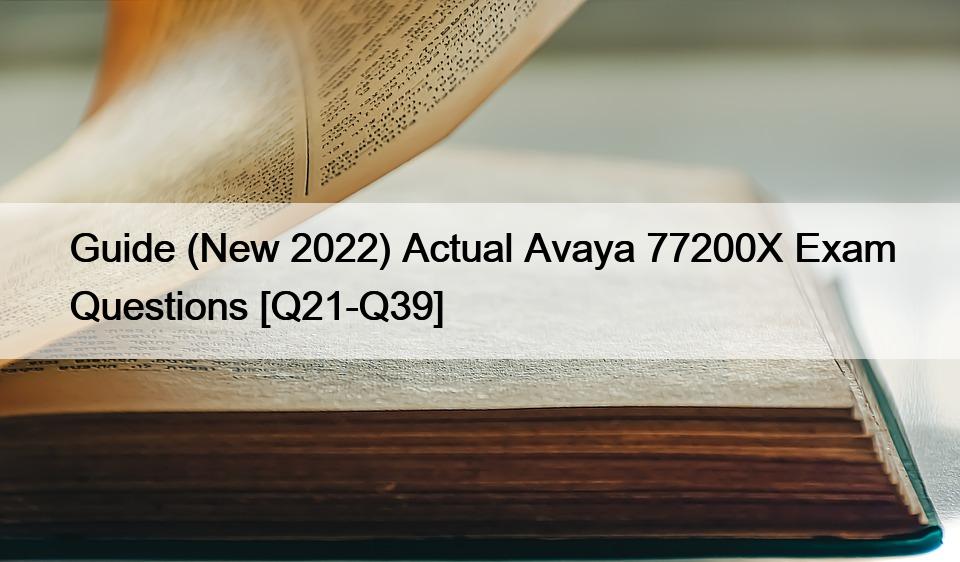 Exam 77200X Dump, Avaya Test 77200X Pattern | 77200X Actual Tests