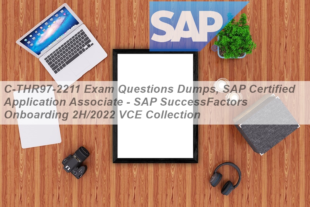 Test C-THR97-2211 Dumps Free - SAP Exam C-THR97-2211 Collection