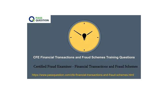 Test CFE-Financial-Transactions-and-Fraud-Schemes Assessment | ACFE Accurate CFE-Financial-Transactions-and-Fraud-Schemes Study Material