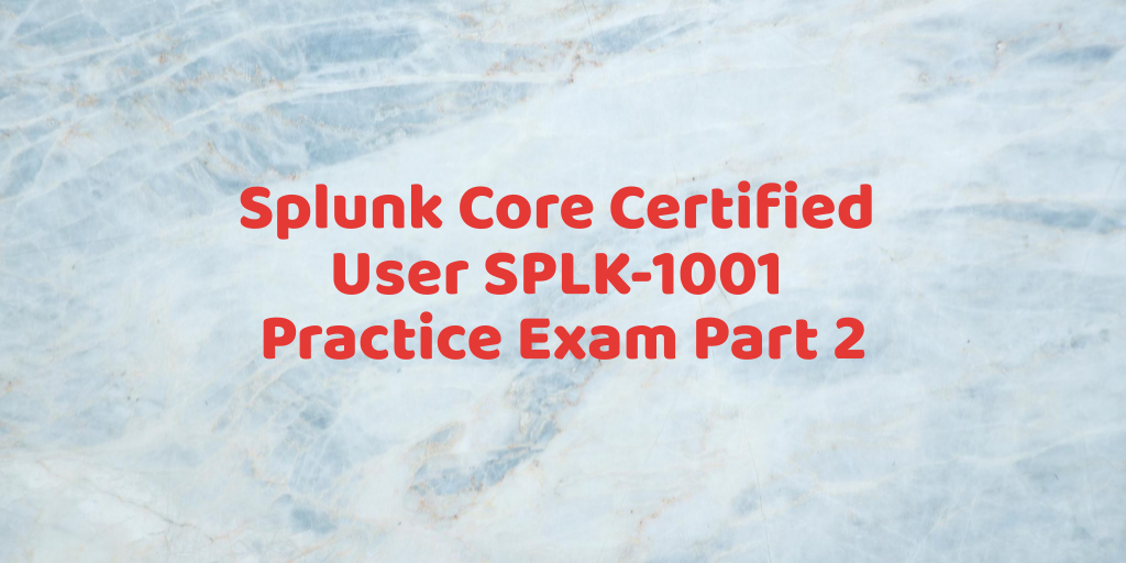 Splunk SPLK-4001 Related Content & Latest SPLK-4001 Test Prep