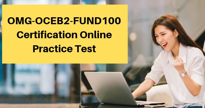 OMG-OCEB2-FUND100 Latest Exam Pass4sure & New OMG-OCEB2-FUND100 Test Registration