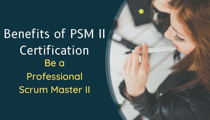 Scrum PSM-II Most Reliable Questions & Dumps PSM-II Collection