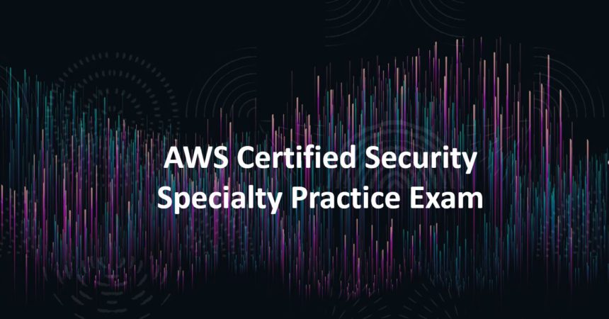 2024 Reliable AWS-Security-Specialty Test Braindumps & AWS-Security-Specialty Intereactive Testing Engine