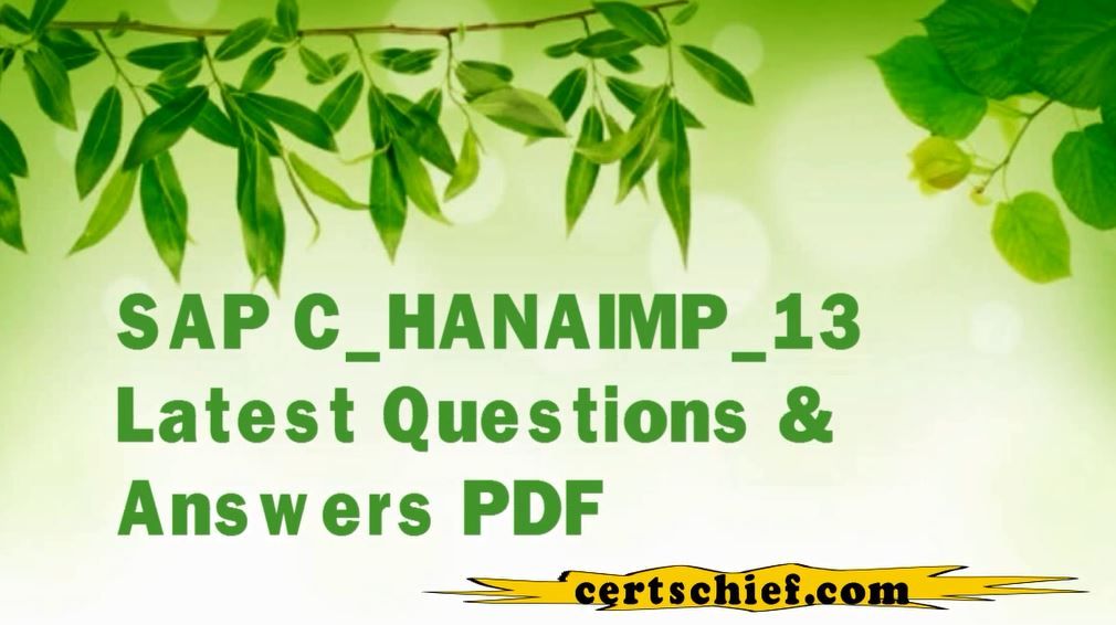 SAP Latest C-HANAIMP-18 Version, Reliable C-HANAIMP-18 Test Camp