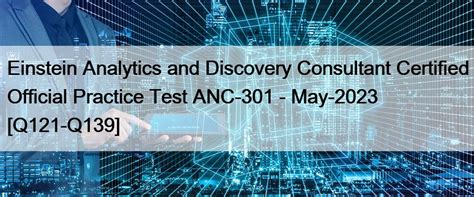 ANC-301 Current Exam Content | Dumps ANC-301 Reviews & Valid Test Implement and Manage Tableau CRM Braindumps