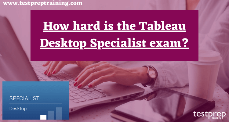 Latest Desktop-Specialist Learning Material - Desktop-Specialist Trustworthy Exam Content