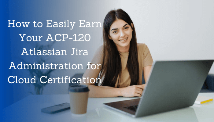 2024 New ACP-120 Exam Duration, Valid Exam ACP-120 Blueprint | Jira Cloud Administrator Pdf Torrent