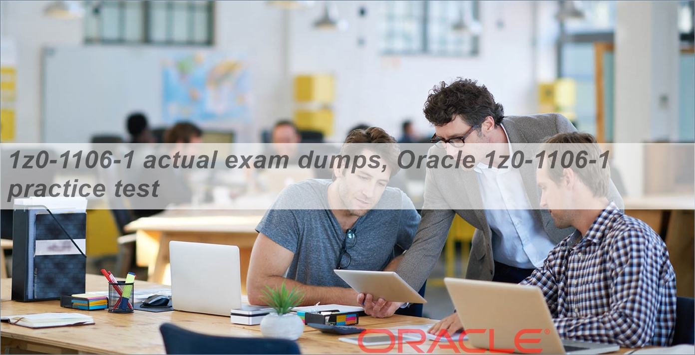 Oracle Cheap 1z0-1106-1 Dumps, Top 1z0-1106-1 Questions | New 1z0-1106-1 Braindumps Questions