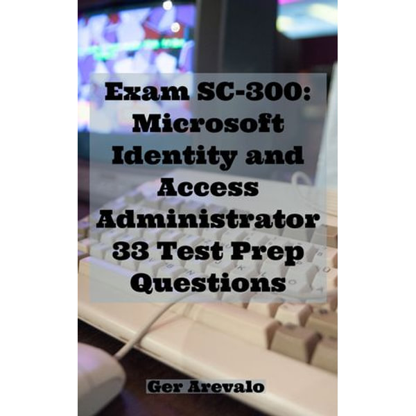 SC-300 Valid Exam Cost - Microsoft Test SC-300 Cram Pdf