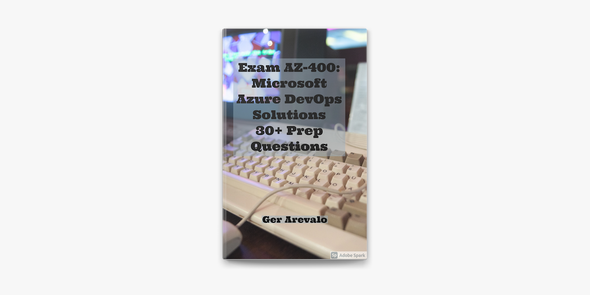 AZ-400 Test Sample Questions, Latest AZ-400 Test Guide | Exam Designing and Implementing Microsoft DevOps Solutions Exercise