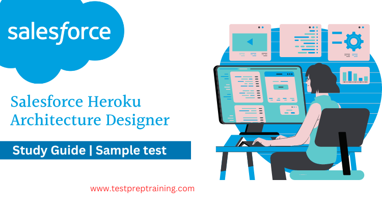 Salesforce Heroku-Architect Test Collection, Exam Heroku-Architect Cram Questions