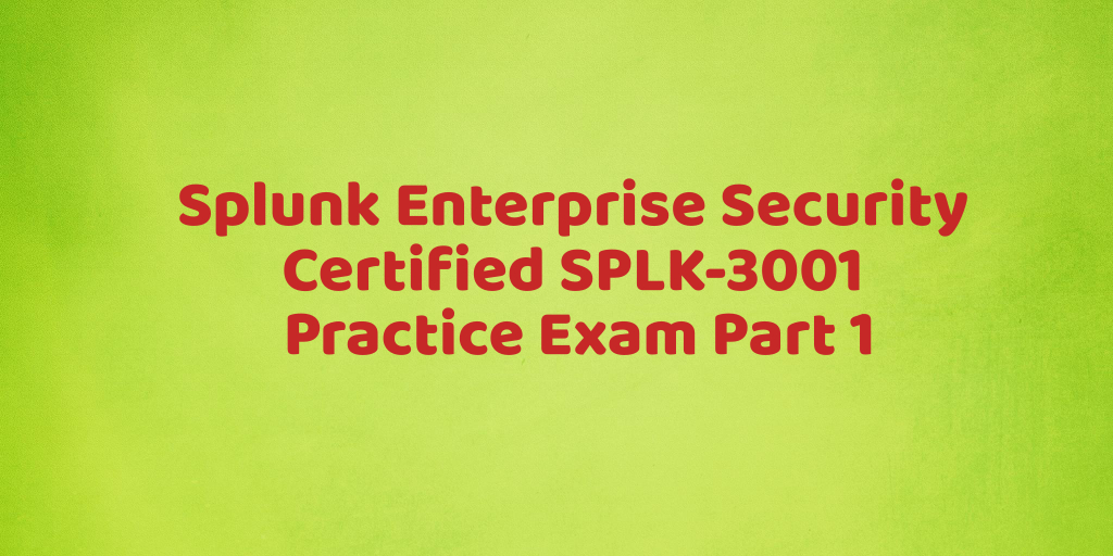 Splunk SPLK-1004 Exam Braindumps - SPLK-1004 Latest Torrent