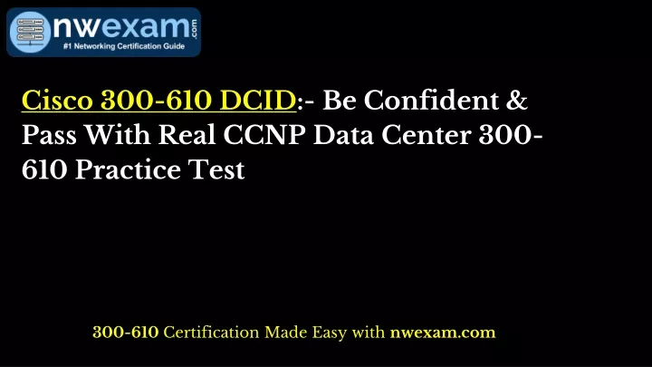 Cisco Valid 300-610 Exam Question, 300-610 Real Dumps Free