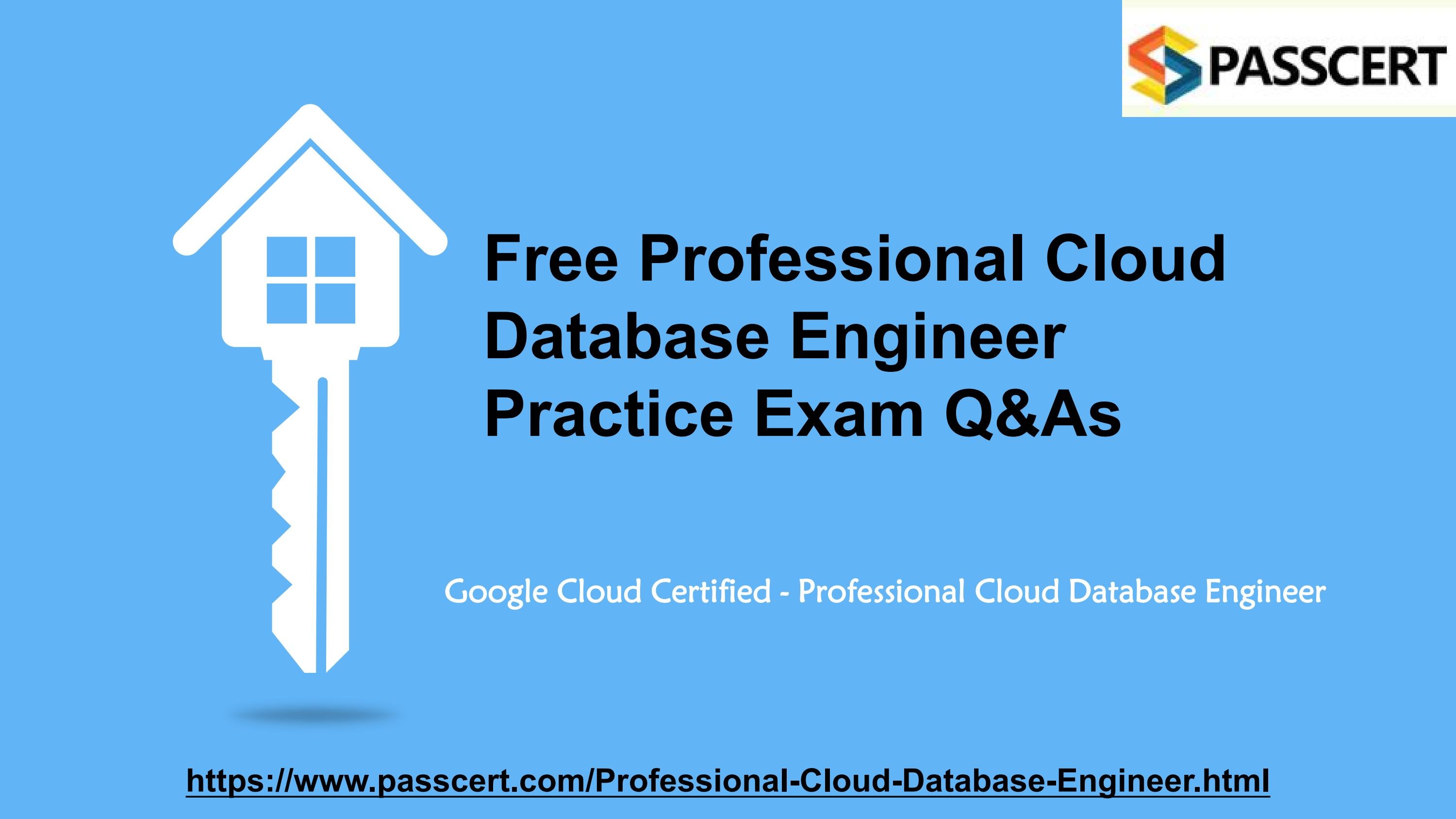 Google Professional-Cloud-Database-Engineer Valid Braindumps Pdf - Professional-Cloud-Database-Engineer Certificate Exam