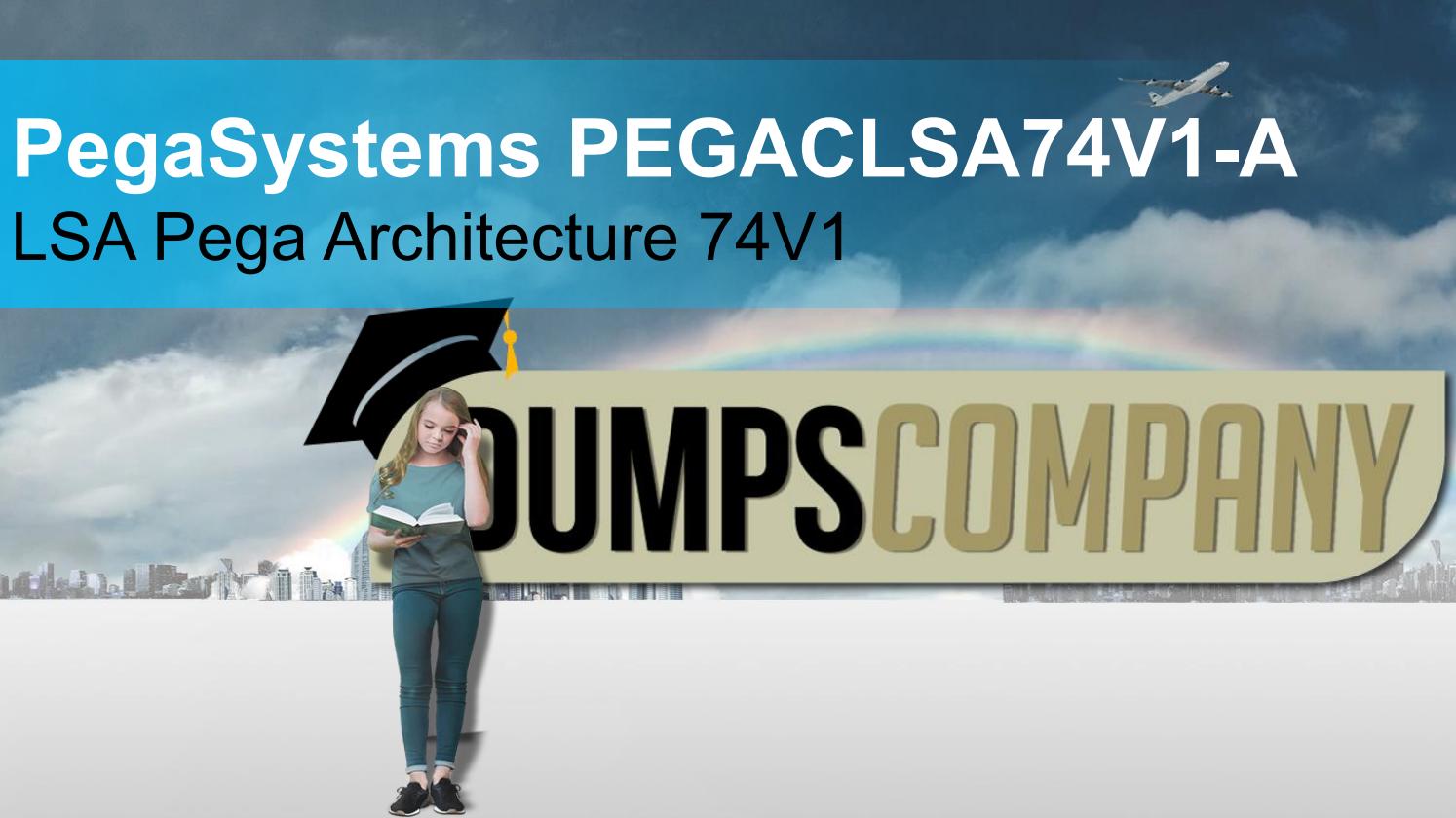 Pegasystems Valid Dumps PEGACPDS88V1 Questions - New PEGACPDS88V1 Dumps Sheet