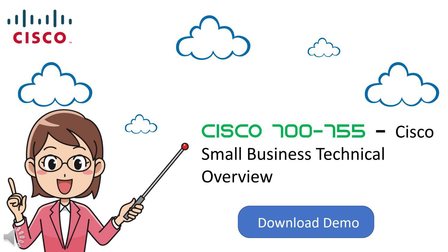 2025 New 700-755 Braindumps Pdf - 700-755 Online Version, Cisco Small Business Technical Overview Examinations Actual Questions