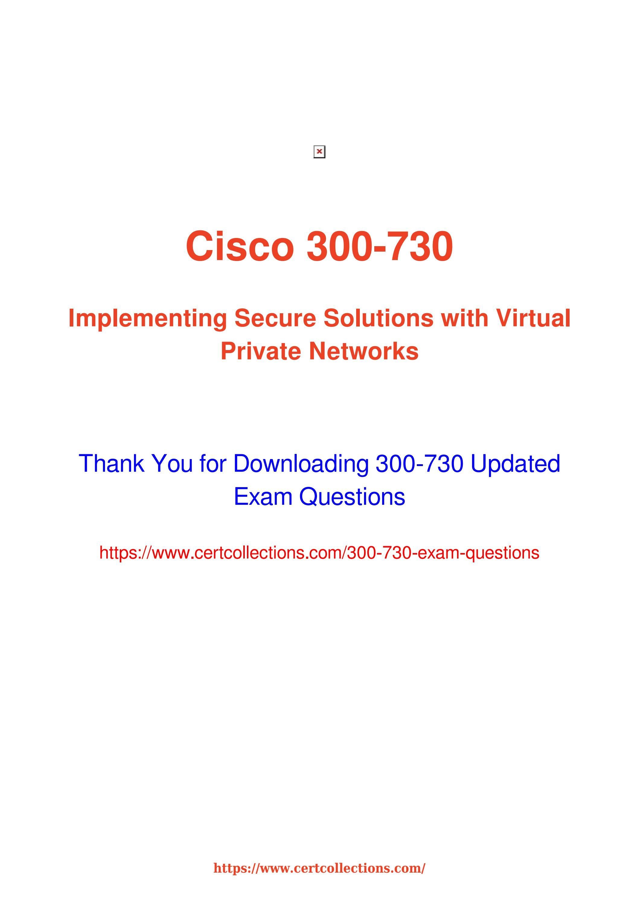 Guaranteed 300-730 Success & Reliable 300-730 Test Sample - Exam Implementing Secure Solutions with Virtual Private Networks Pass Guide