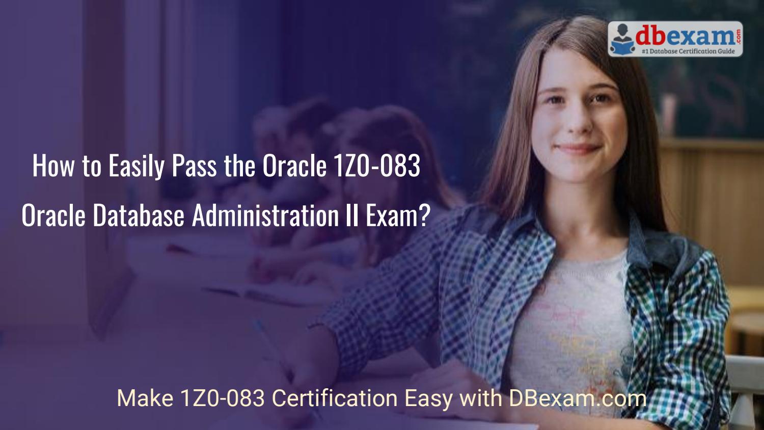 Oracle Valid 1Z0-083 Test Question - Reliable 1Z0-083 Real Exam