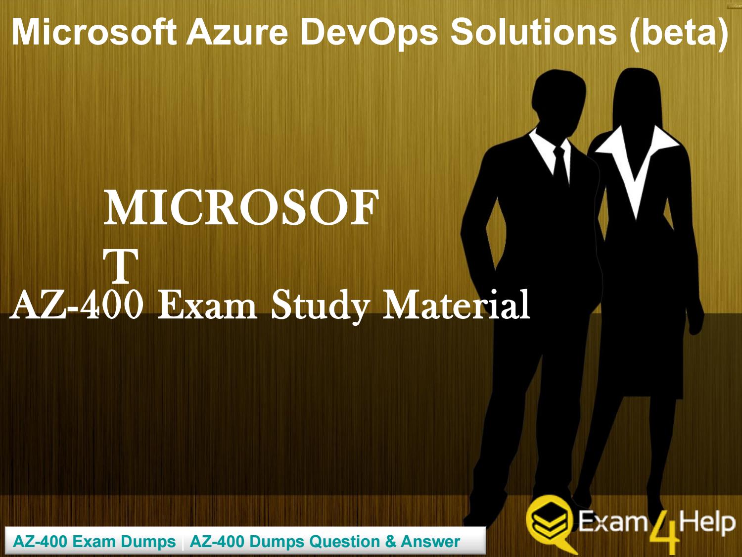 AZ-400 Hot Spot Questions - Microsoft AZ-400 Reliable Test Sims