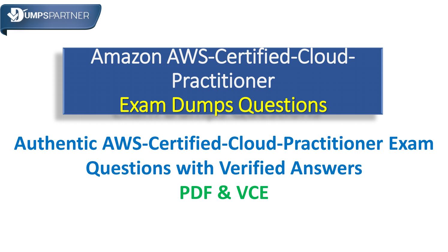 Amazon Exam AWS-Certified-Cloud-Practitioner Questions Fee | AWS-Certified-Cloud-Practitioner Reliable Source