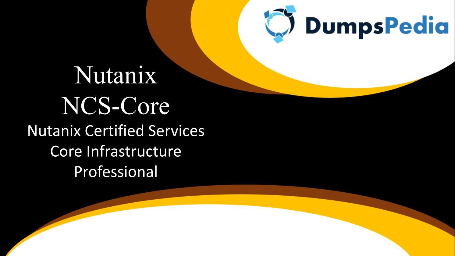 New NCS-Core Test Papers, Nutanix Valid NCS-Core Test Book