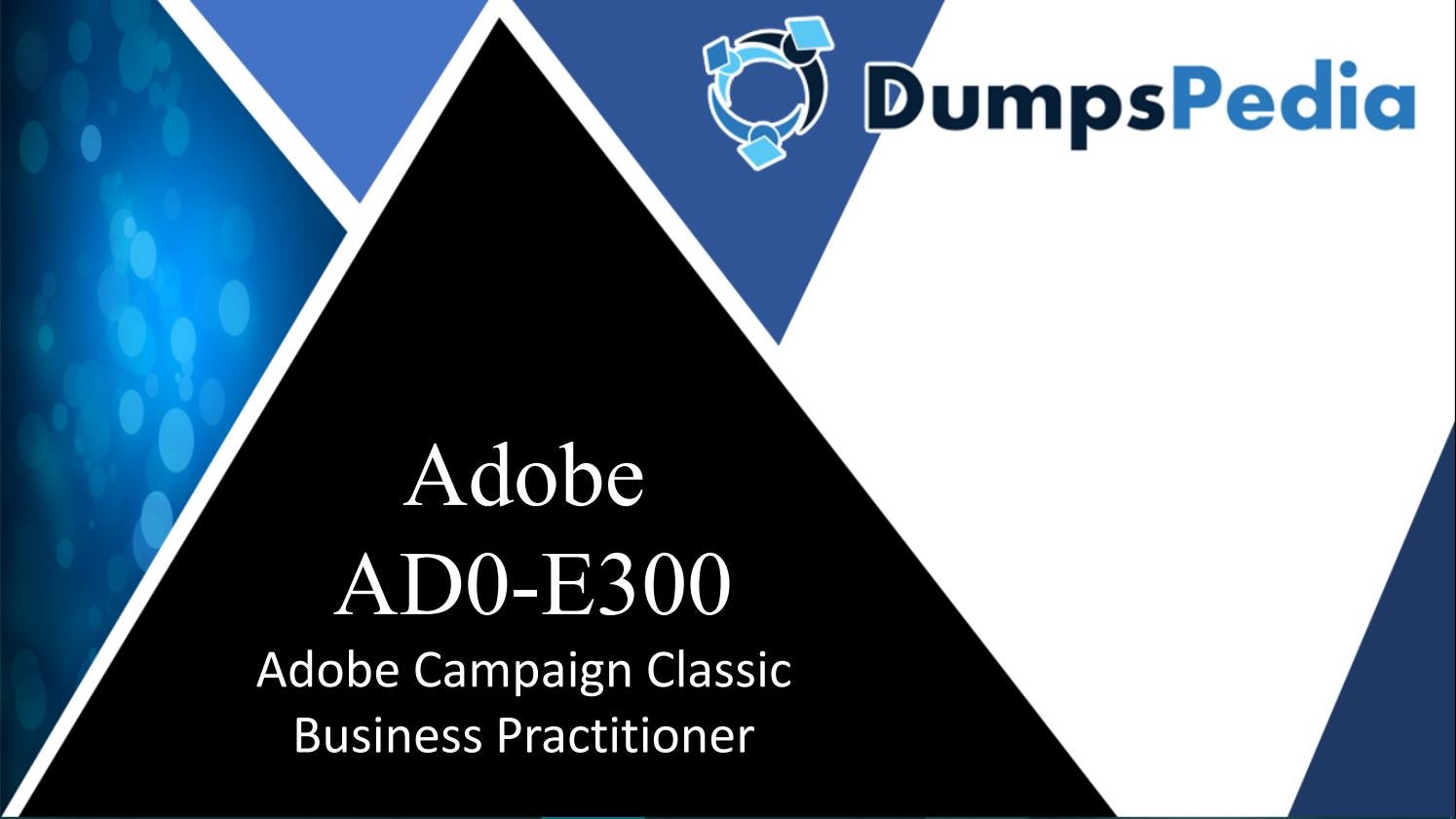 AD0-E327 Valid Exam Review, Dumps AD0-E327 Vce | Valid Adobe Campaign Classic Business Practitioner - Certified Expert Exam Syllabus