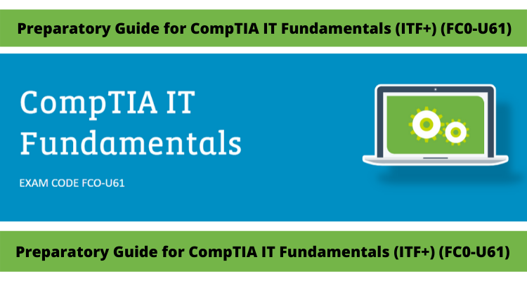 FC0-U61 Exam Engine, FC0-U61 Download Free Dumps | CompTIA IT Fundamentals+ Certification Exam Free Vce Dumps