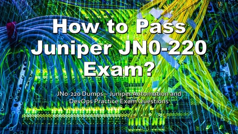 Juniper JN0-251 Valid Test Papers - JN0-251 Official Cert Guide