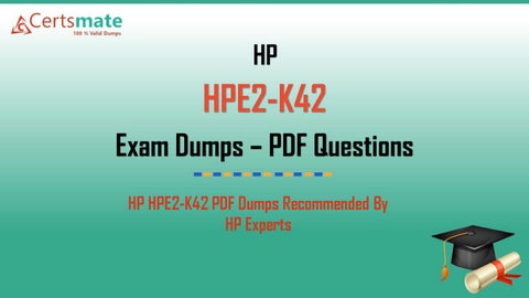 HPE2-B02 Prep Guide - HP HPE2-B02 Dumps Reviews, HPE2-B02 Valid Exam Objectives