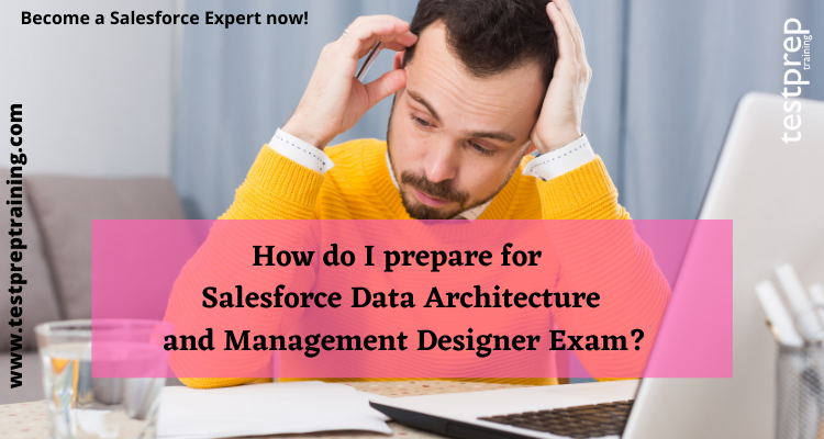 Data-Architect Sample Questions Answers, Salesforce Data-Architect Reliable Test Practice